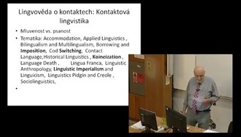 Oldřich Uličný: Kontakty i konflikty jazyků ve světě, v Evropě i doma